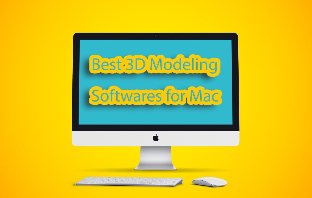 Best 3D Modeling Softwares for Mac